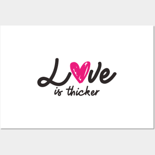 'Love Is Thicker' Awesome Family Love Gift Posters and Art